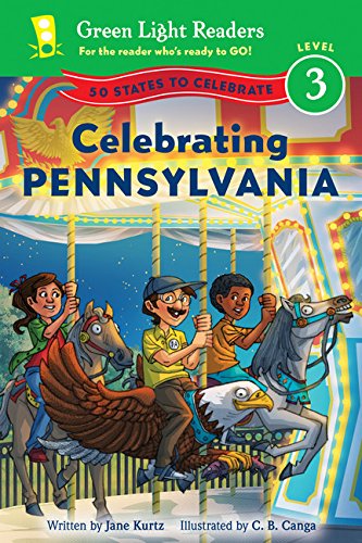 Celebrating Pennsylvania: 50 States to Celebrate (Green Light Readers, Level 3)