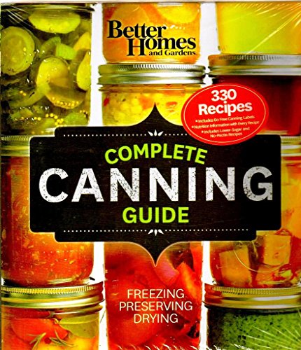 Better Homes and Gardens Complete Canning Guide: Freezing, Preserving, Drying (Better Homes and Gardens Cooking)