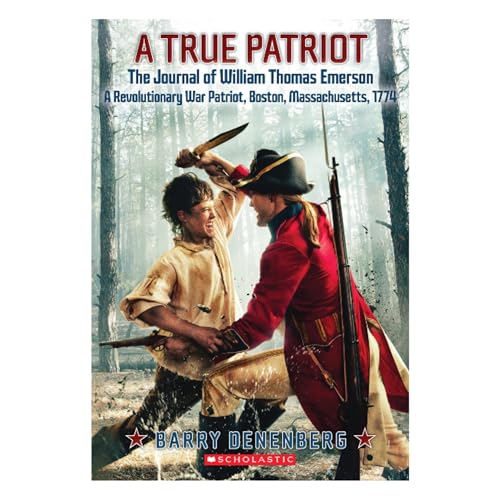 A True Patriot: The Journal of William Thomas Emerson, a Revolutionary War Patriot