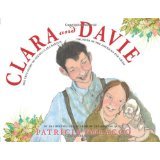 Clara and Davie the True Story of Young Clara Barton Founder of the American Red Cross