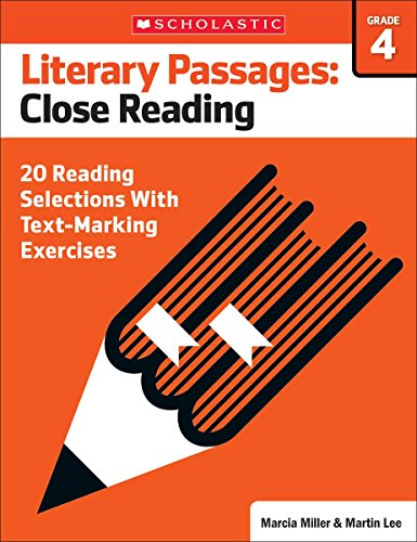 Literary Passages: Close Reading: Grade 4: 20 Reading Selections With Text-Marking Exercises