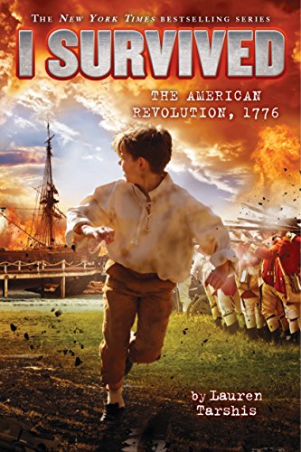 I Survived the American Revolution, 1776 (I Survived #15)