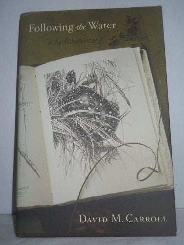 Following the Water: A Hydromancer's Notebooks