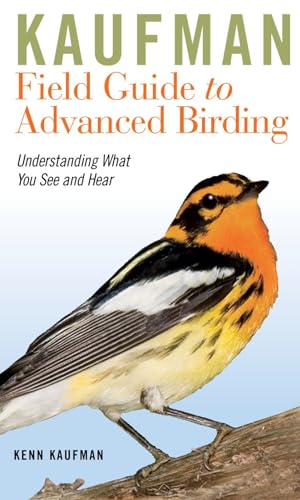 Kaufman Field Guide To Advanced Birding