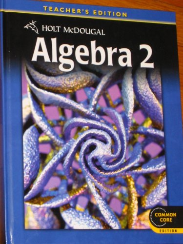Holt McDougal Algebra 2 Teacher's Edition