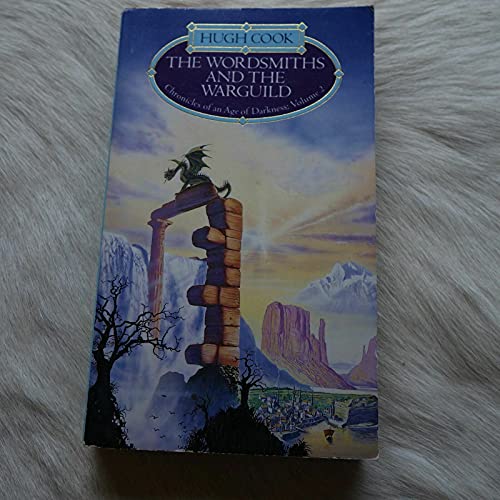 Wordsmiths and the Warguild The - Chronicles of an Age of Darkness : Volume 2
