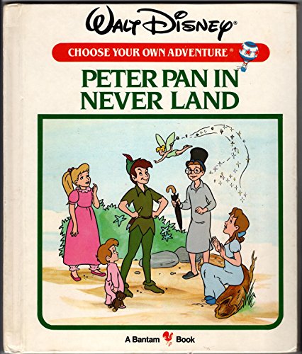 Peter Pan in Neverland (Disney Choose Your Own Adventure)