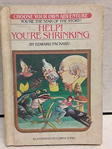 Help! You're Shrinking (Choose Your Own Adventure, No. 7)