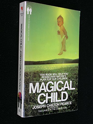 Magical Child by Joseph Chilt Pearce (1980-08-03)