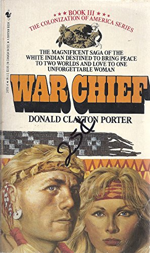 WAR CHIEF (Colonization of America : White Indian Book III)
