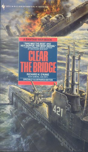 CLEAR THE BRIDGE (Bantam War Book Series)