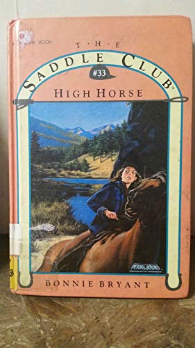 HIGH HORSE (Saddle Club # 33)