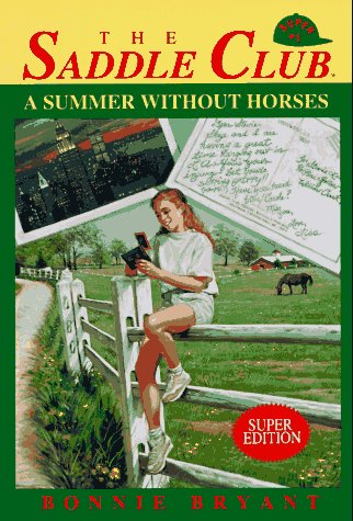 A Summer Without Horses (Saddle Club Super Edition, No. 1)
