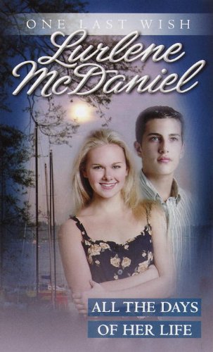 All the Days of Her Life (One Last Wish)