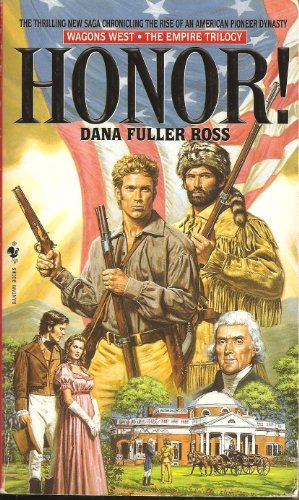 Honor!: Wagons West Volume 1, The Empire Trilogy