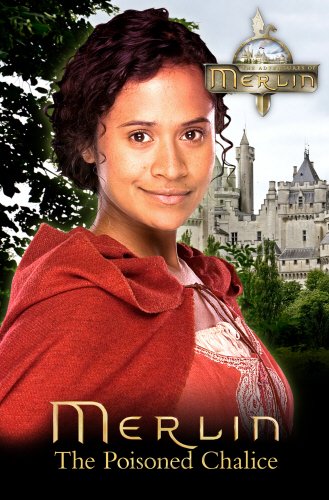 Merlin": The Poisoned Chalice (Merlin (Older Readers))