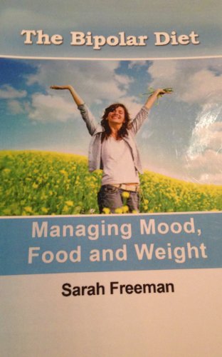 The Bipolar Diet: Managing Mood Food and Weight