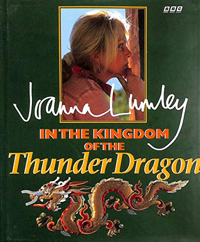 Joanna Lumley in the Kingdom of the Thunder Dragon