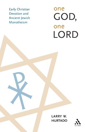 One God, One Lord, New Edition: Early Christian Devotion and Ancient Jewish Monotheism