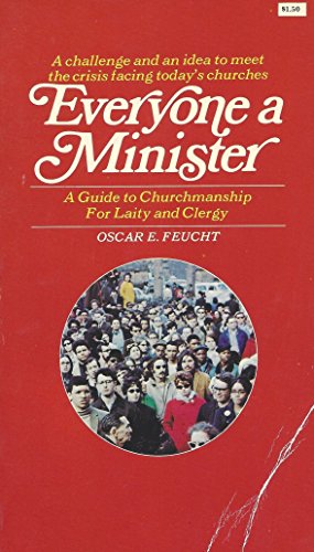 Everyone a Minister: A Guide to Churchmanship for Laity and Clergy