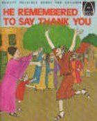 He Remembered to Say Thank You (Arch Books)