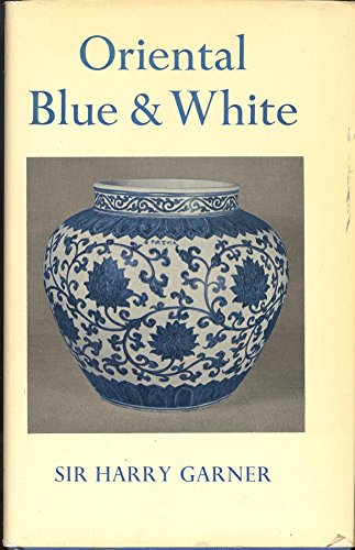 Oriental blue and white (Monographs on pottery & porcelain)