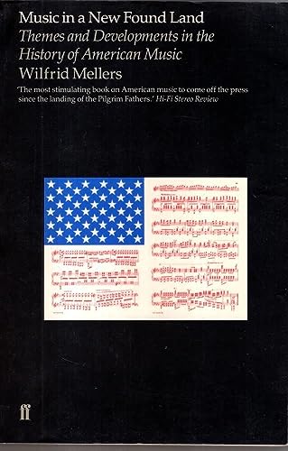 Music in a New Found Land: Themes and Developments in the History of American Music