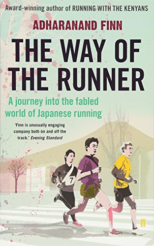 The Way of the Runner: A journey into the fabled world of Japanese running