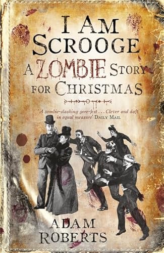 I Am Scrooge: A Zombie Story for Christmas