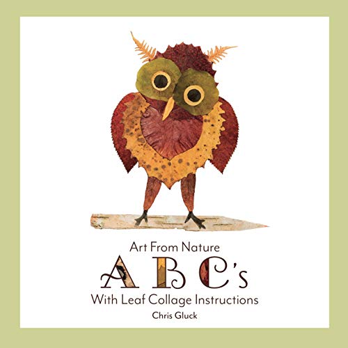 Art From Nature ABC's With Leaf Collage Instructions