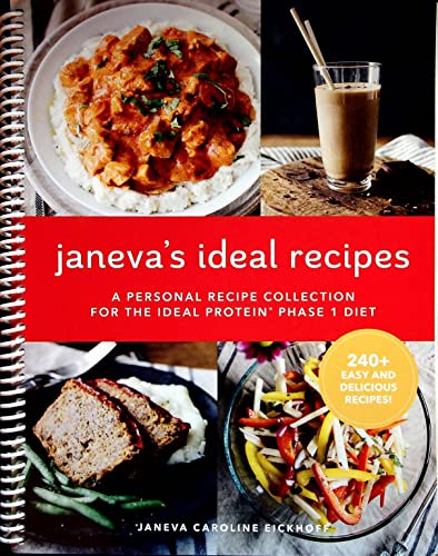 Janeva's Ideal Recipes - A Personal Recipe Collection for the Ideal Protein Phase 1 Diet