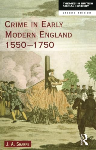 Crime in Early Modern England 1550-1750 (Themes In British Social History)