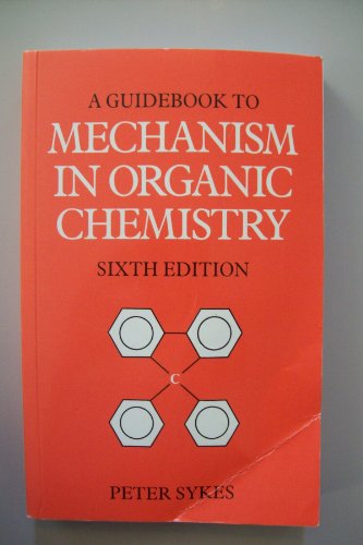 Guidebook to Mechanism in Organic Chemistry