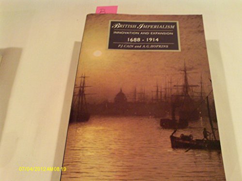 British Imperialism: Innovation and Expansion 1688-1914