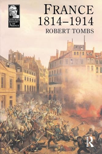 France 1814 - 1914 (Longman History of France)