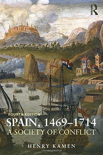 Spain, 1469-1714: A Society of Conflict