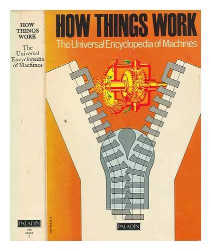 How things work: The universal encyclopedia of machines