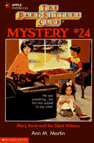 Mary Anne and the Silent Witness (Baby-Sitters Club Mystery, No. 24)
