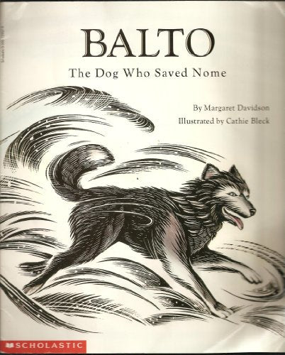 Balto: The dog who saved Nome