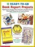 10 Ready-to-Go Book Report Projects (Grades 4-8)
