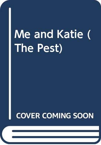 Me and Katie (The Pest)