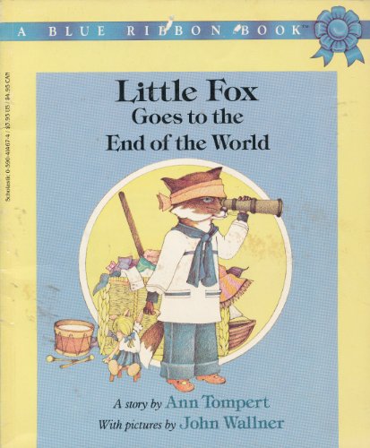 Little Fox Goes to the End of the World (A Blue Ribbon Book)