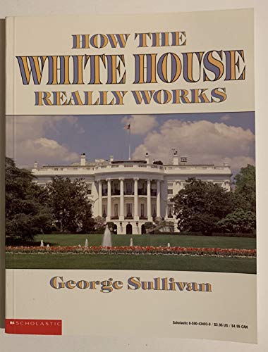 How the White House Really Works