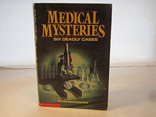 Medical Mysteries: Six Deadly Cases