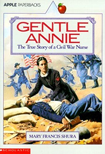Gentle Annie: The True Story of a Civil War Nurse