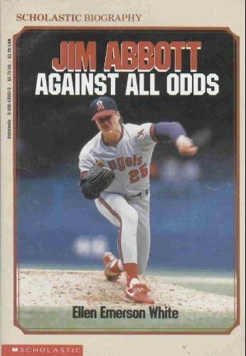 Jim Abbott: Against All Odds (Scholastic biography)