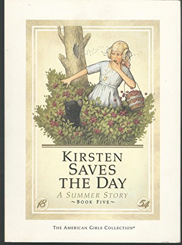 Kirsten Saves the Day: A Summer Story 1854 (The American Girls Collection Book 5)