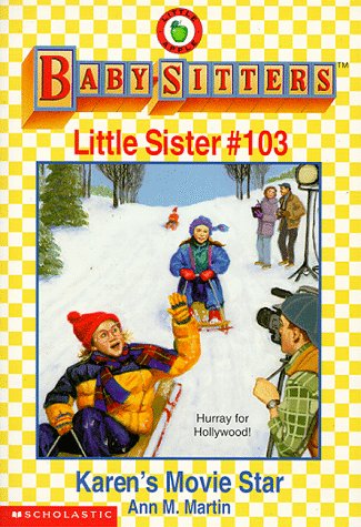 Karen's Movie Star (Baby-Sitters Little Sister, No. 103)
