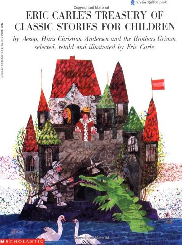 Eric Carle Treasury of Classic Stories for Children (trade/club) (A Blue Ribbon Book)
