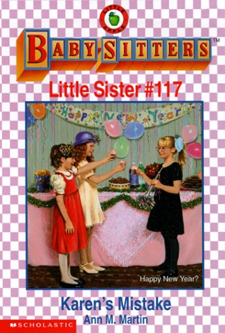 Karen's Mistake (Baby-Sitters Little Sister, No. 117)